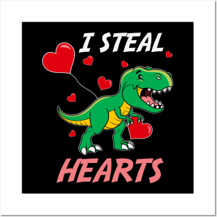 I Steal Hearts Valentines Day Dinosaur T-Rex Posters and Art